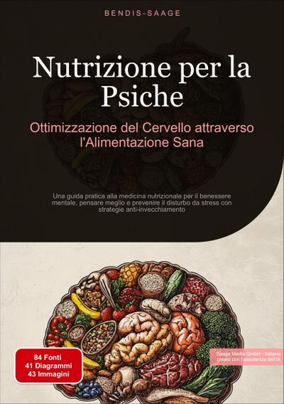 Nutrizione per la Psiche: Ottimizzazione del Cervello attraverso l’Alimentazione Sana