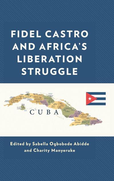 Fidel Castro and Africa’s Liberation Struggle