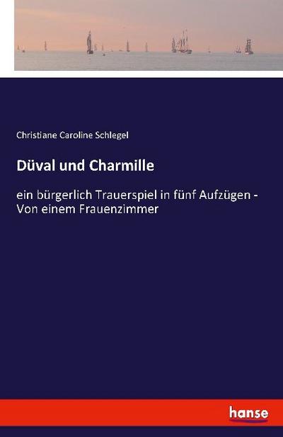 Düval und Charmille