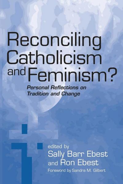 Reconciling Catholicism and Feminism