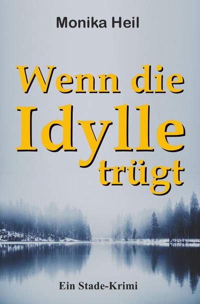 Wenn die Idylle trügt