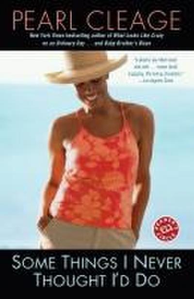 Some Things I Never Thought I’d Do