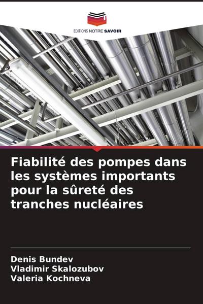 Fiabilité des pompes dans les systèmes importants pour la sûreté des tranches nucléaires