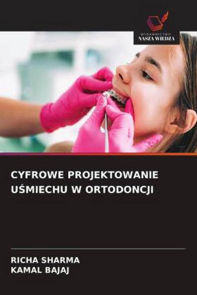 CYFROWE PROJEKTOWANIE U¿MIECHU W ORTODONCJI