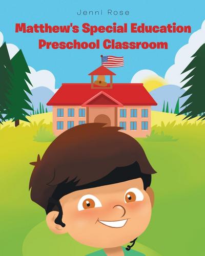Matthew’s Special Education Preschool Classroom