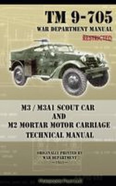 M3 / M3A1 Scout Car and M2 Mortar Motor Carriage Technical Manual