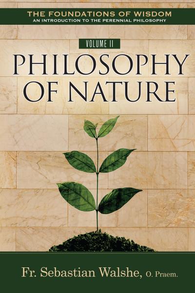 Foundations of Wisdom An Introduction to the Perennial Philosophy) Volume II