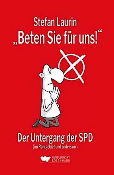 "Beten Sie für uns!"