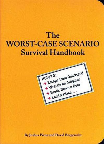 The Worst-Case Scenario Survival Handbook