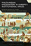 Multilingual Encounters in Europe’’s Institutional Spaces