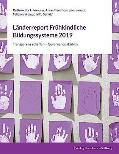 Länderreport Frühkindliche Bildungssysteme 2019