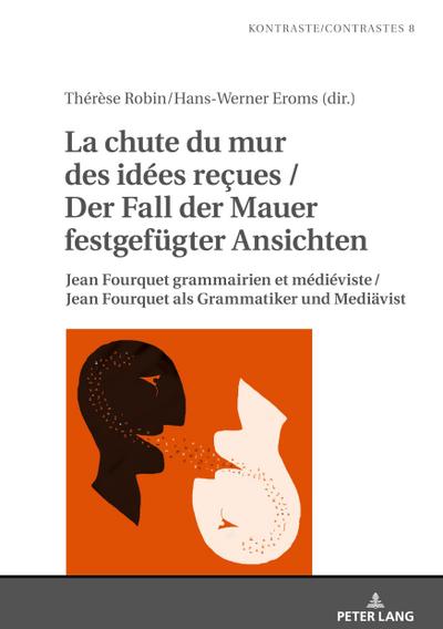 La chute du mur des idées reçues / Der Fall der Mauer festgefügter Ansichten