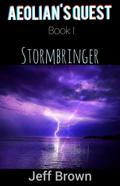 Aeolian’s Quest Book I: Stormbringer
