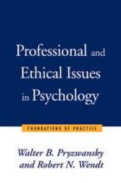 Professional and Ethical Issues in Psychology: Foundations of Practice