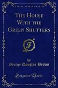 The House With the Green Shutters