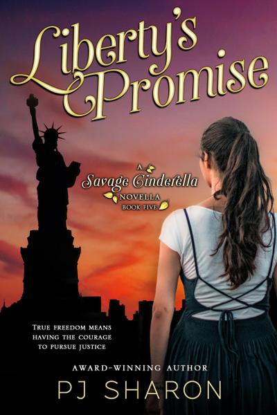 Liberty’s Promise (Savage Cinderella Novella Series, #5)