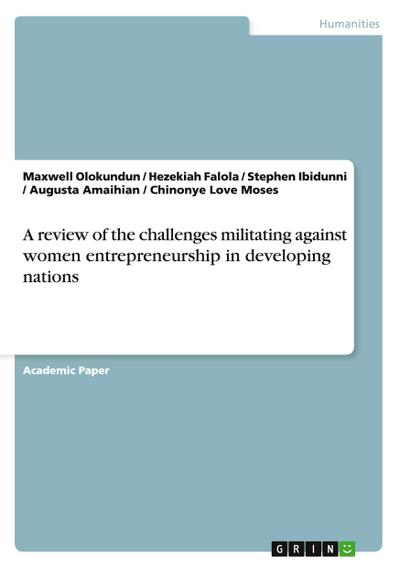 A review of the challenges militating against women entrepreneurship in developing nations