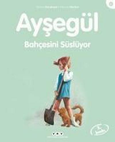 Aysegül Bahcesini Süslüyor