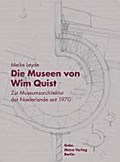 Die Museen von Wim Quist: Museumsarchitektur der Niederlande seit 1970: Zur Museumsarchitektur der Niederlande seit 1970