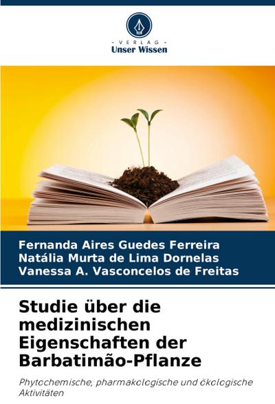 Studie über die medizinischen Eigenschaften der Barbatimão-Pflanze