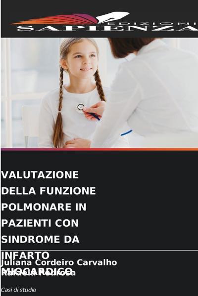 VALUTAZIONE DELLA FUNZIONE POLMONARE IN PAZIENTI CON SINDROME DA INFARTO MIOCARDICO