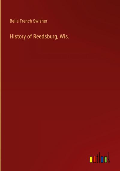 History of Reedsburg, Wis.