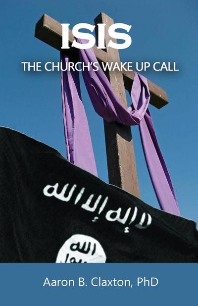 ISIS - The Church’s Wake Up Call