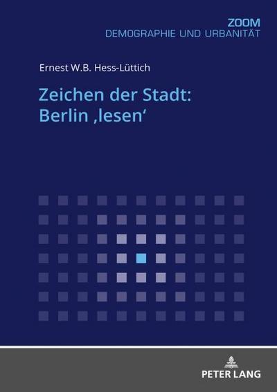 Zeichen der Stadt: Berlin lesen