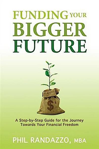 Funding Your Bigger Future