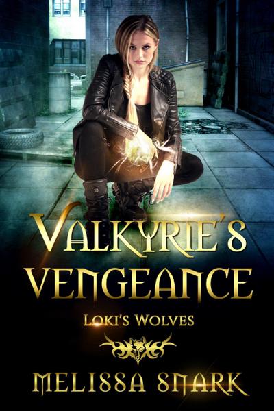 Valkyrie’s Vengeance: Loki’s Wolves (Ragnarok: Doom of the Gods, #1)