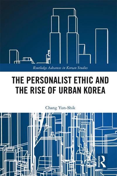 The Personalist Ethic and the Rise of Urban Korea