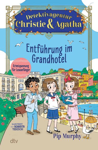 Detektivagentur Christie & Agatha - Entführung im Grandhotel