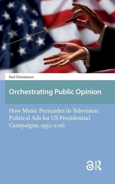 Orchestrating Public Opinion