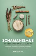 Schamanismus in Therapie und Coaching