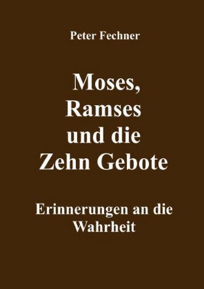 Moses, Ramses und die Zehn Gebote