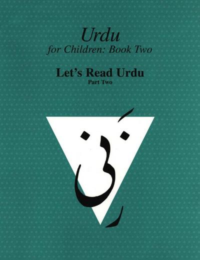 Urdu for Children, Book II, Let’s Read Urdu, Part Two