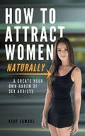 How to Attract Women Naturally