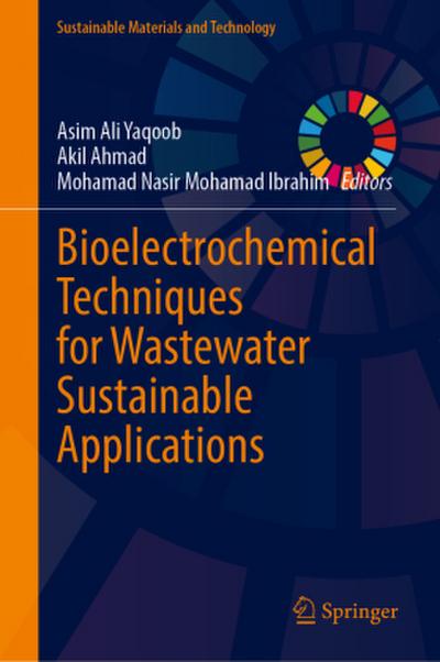Bioelectrochemical Techniques for Wastewater Sustainable Applications