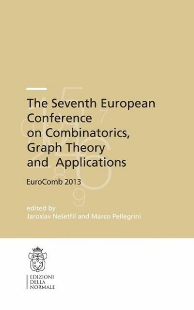 The Seventh European Conference on Combinatorics, Graph Theory and Applications