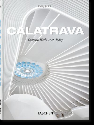 Calatrava. Complete Works 1979-Today. 45th Ed.