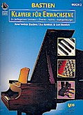 Klavier für Erwachsene Band 2Anfängerkurs mit Lektionen, Theorie, Technik, Blattspielübungen