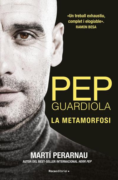 Pep Guardiola : la metamorfosi