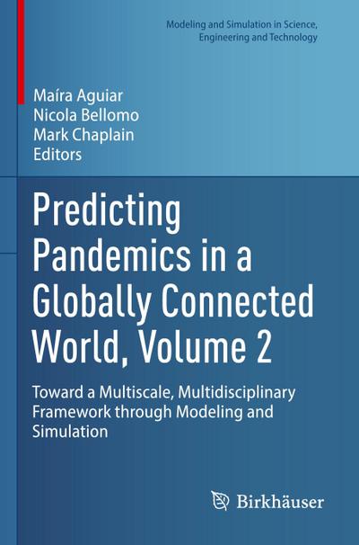 Predicting Pandemics in a Globally Connected World, Volume 2