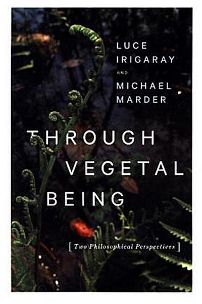 Through Vegetal Being