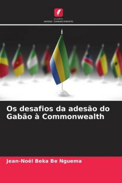 Os desafios da adesão do Gabão à Commonwealth