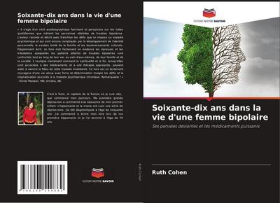 Soixante-dix ans dans la vie d’une femme bipolaire