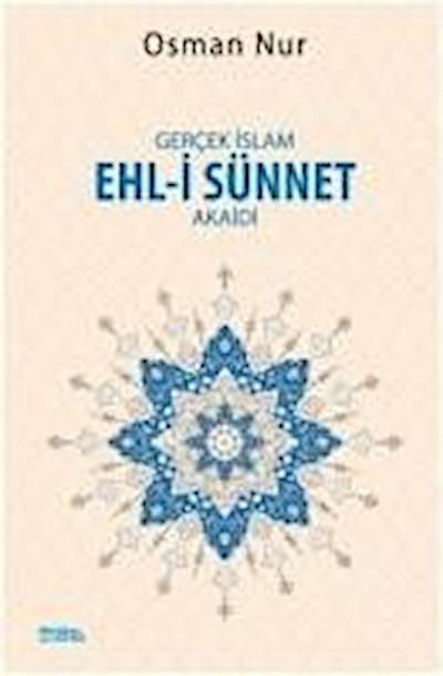 Gercek Islam Ehl-i Sünnet Akaidi