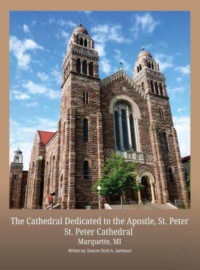 The Cathedral Dedicated to the Apostle, St. Peter