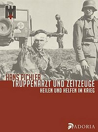 Truppenarzt und Zeitzeuge