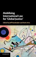 Mobilising International Law for ’Global             Justice’
